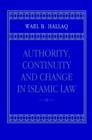 Image for Authority, Continuity and Change in Islamic Law