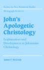 Image for John&#39;s Apologetic Christology