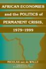Image for African Economies and the Politics of Permanent Crisis, 1979–1999