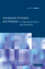 Image for Variational principles and methods in theoretical physics and chemistry