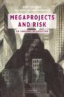 Image for Megaprojects and risk  : making decisions in an uncertain world