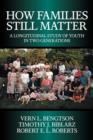 Image for How families still matter  : a longitudinal study of youth in two generations