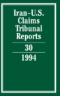 Image for Iran-U.S. Claims Tribunal Reports: Volume 30