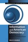 Image for Information and American democracy  : technology in the evolution of political power