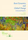 Image for Root Dynamics and Global Change : An Ecosystem Perspective