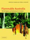 Image for Flammable Australia  : the fire regimes and biodiversity of a continent