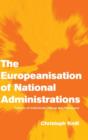 Image for The Europeanisation of National Administrations