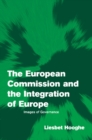 Image for The European Commission and the Integration of Europe