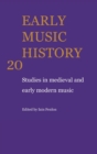 Image for Early Music History: Volume 20