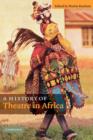 Image for A history of theatre in Africa