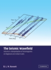 Image for The Seismic Wavefield: Volume 2, Interpretation of Seismograms on Regional and Global Scales