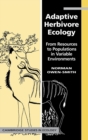 Image for Adaptive herbivore ecology  : from resources to populations in variable environments