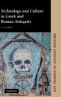 Image for Technology and Culture in Greek and Roman Antiquity