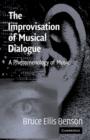 Image for The improvisation of musical dialogue  : a phenomenology of music making