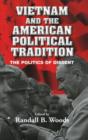 Image for Vietnam and the American political tradition  : the politics of dissent