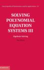 Image for Solving polynomial equation systemsVolume 3,: Algebraic solving