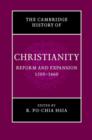 Image for The Cambridge History of Christianity: Volume 6, Reform and Expansion 1500–1660