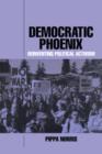 Image for Democratic Phoenix  : reinventing political activism