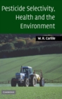 Image for Pesticide Selectivity, Health and the Environment