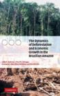 Image for The Dynamics of Deforestation and Economic Growth in the Brazilian Amazon