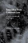 Image for Towards a truly common law  : Europe as a laboratory for legal pluralism
