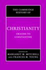 Image for The Cambridge History of Christianity: Volume 1, Origins to Constantine