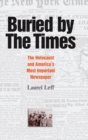 Image for Buried by The Times  : the Holocaust and America&#39;s most important newspaper