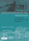 Image for Archaeologies of the Greek past  : landscape, monuments, and memories