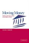 Image for Moving money  : banking and finance in the industrialized world