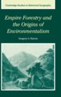 Image for Empire forestry and the origins of environmentalism