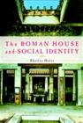 Image for The Roman house and social identity