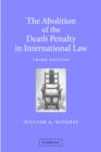 Image for The Abolition of the Death Penalty in International Law