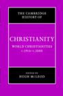Image for The Cambridge History of Christianity: Volume 9, World Christianities c.1914–c.2000