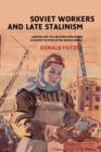 Image for Soviet workers and late Stalinism  : Labour and the restoration of the Stalinist system after World War II