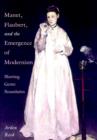 Image for Manet, Flaubert, and the emergence of modernism  : blurring genre boundaries