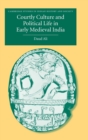 Image for Courtly Culture and Political Life in Early Medieval India