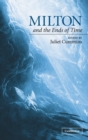 Image for Milton and the Ends of Time
