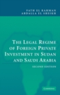 Image for The Legal Regime of Foreign Private Investment in Sudan and Saudi Arabia
