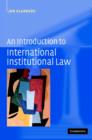 Image for An Introduction to International Institutional Law