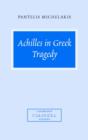 Image for Achilles in Greek tragedy