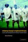 Image for Initiating change in Highland Ethiopia  : causes and consequences of cultural transformation