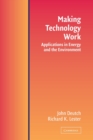 Image for Making technology work  : applications in energy and the environment