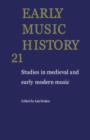 Image for Early music historyVol. 21