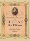 Image for Annotated Catalogue of Chopin&#39;s First Editions