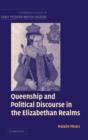 Image for Queenship and political discourse in the Elizabethan realms