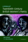Image for A History of Twentieth-Century British Women&#39;s Poetry