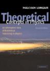 Image for Theoretical concepts in physics  : an alternative view of theoretical reasoning in physics for final-year graduates