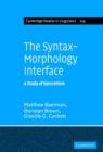 Image for The syntax-morphology interface  : a study of syncretism