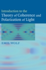 Image for Introduction to the Theory of Coherence and Polarization of Light