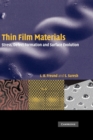 Image for Thin film materials  : stress, defect formation and surface evolution